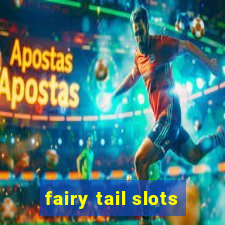 fairy tail slots